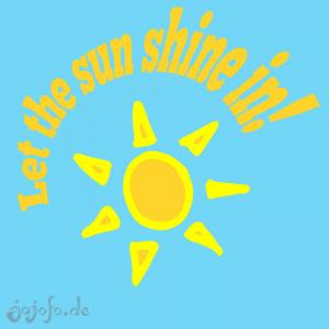 Let the Sun shine inA message from the Musical HAIR - T-Shirt Design